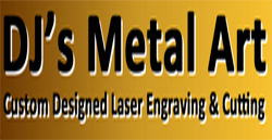 DJ's Metal Art - Plasma Cutting, Laser Engraving and Etching Custom Metal Art Designs