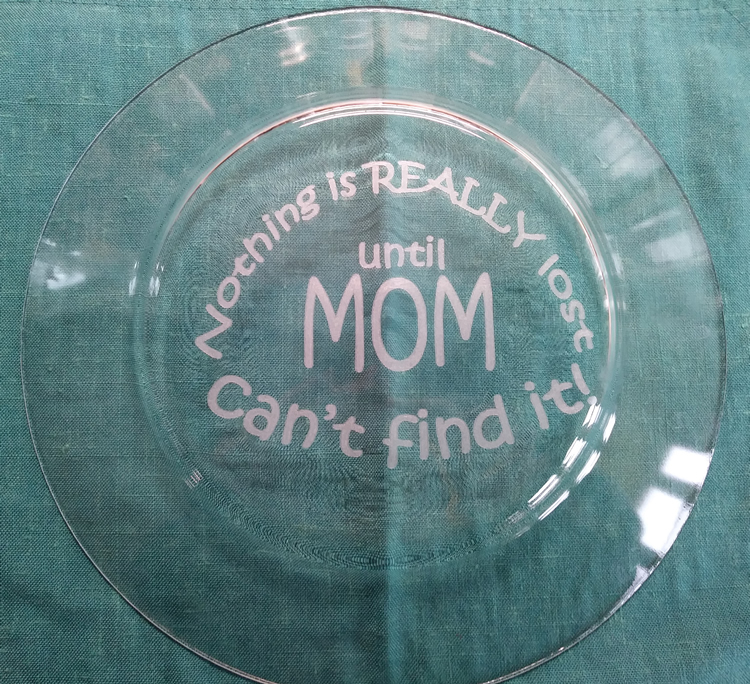 WildMtn Innovations designed this laser etched glass MOM Quote plate